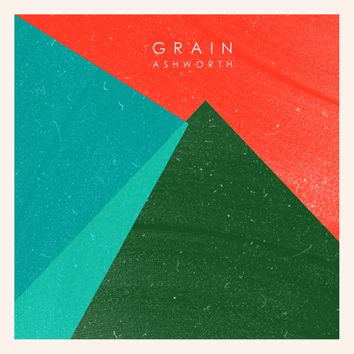 Ashworth 'Grain EP / Grain Remixes'